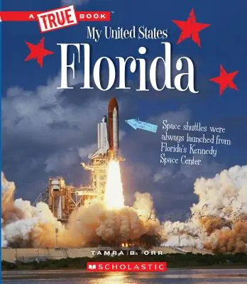 Florida (un libro real: Mis Estados Unidos) - Florida (a True Book: My United States)