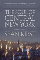 El alma del centro de Nueva York: Historias de Siracusa - The Soul of Central New York: Syracuse Stories