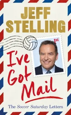 Tengo correo Las cartas de los sábados de fútbol - I've Got Mail: The Soccer Saturday Letters