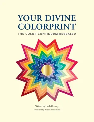 Tu Color Divino - El Continuo del Color Revelado - Your Divine Colorprint- The Color Continuum Revealed