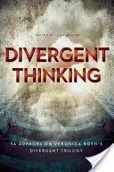 Pensamiento divergente: Autores de literatura juvenil sobre la trilogía Divergente de Veronica Roth - Divergent Thinking: YA Authors on Veronica Roth's Divergent Trilogy