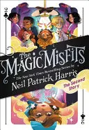 Los inadaptados mágicos: La segunda historia - The Magic Misfits: The Second Story