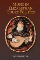 La música en la política de la corte isabelina - Music in Elizabethan Court Politics