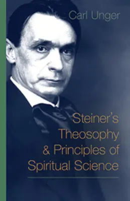 La teosofía de Steiner y los principios de la ciencia espiritual - Steiner's Theosophy and Principles of Spiritual Science