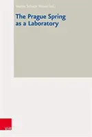 La Primavera de Praga como laboratorio - The Prague Spring as a Laboratory