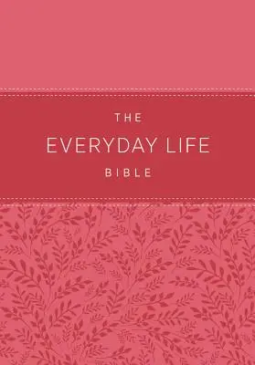 La Biblia de la vida cotidiana: El Poder de la Palabra de Dios para la Vida Cotidiana - The Everyday Life Bible: The Power of God's Word for Everyday Living