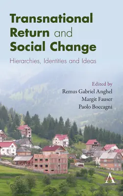 Retorno transnacional y cambio social: Jerarquías, identidades e ideas - Transnational Return and Social Change: Hierarchies, Identities and Ideas