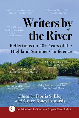 Escritores junto al río: Reflexiones sobre los más de 40 años de la Highland Summer Conference - Writers by the River: Reflections on 40+ Years of the Highland Summer Conference