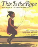 This Is the Rope: Una historia de la Gran Migración - This Is the Rope: A Story from the Great Migration