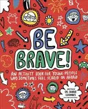 Sé valiente Mindful Kids - Un libro de actividades para niños que a veces sienten miedo o temor - Be Brave! Mindful Kids - An Activity Book for Children Who Sometimes Feel Scared or Afraid