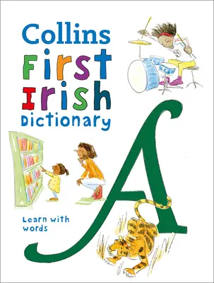 Collins First Irish Dictionary: Aprende con las palabras - Collins First Irish Dictionary: Learn with Words