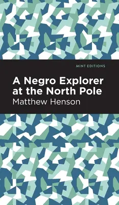 Un explorador negro en el Polo Norte - A Negro Explorer at the North Pole