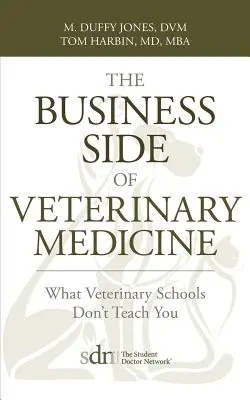 El lado empresarial de la medicina veterinaria: Lo que las facultades de veterinaria no enseñan - The Business Side of Veterinary Medicine: What Veterinary Schools Don't Teach You