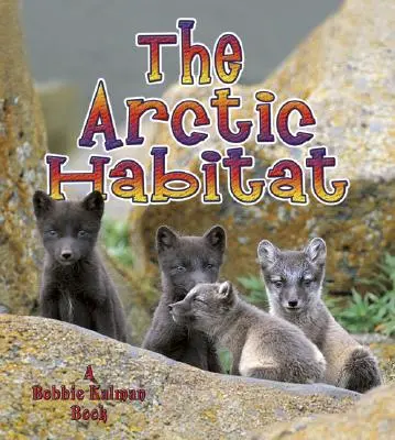 El hábitat ártico - The Arctic Habitat