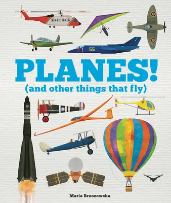 Aviones (y otras cosas que vuelan) - Planes!: (And Other Things That Fly)