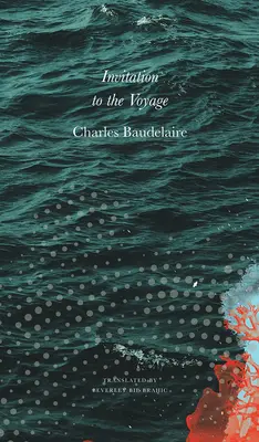 Invitación al viaje: Selección de poemas y prosa - Invitation to the Voyage: Selected Poems and Prose