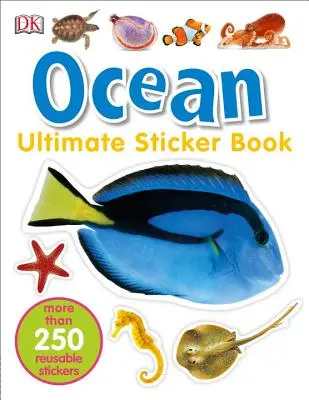 Ultimate Sticker Book: Océano: Más de 250 pegatinas reutilizables - Ultimate Sticker Book: Ocean: More Than 250 Reusable Stickers