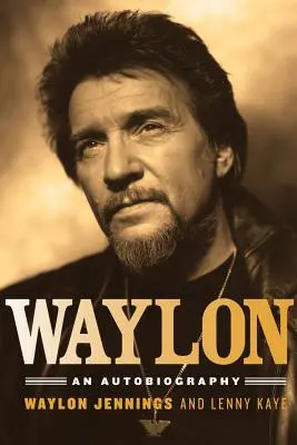 Waylon: Una autobiografía - Waylon: An Autobiography