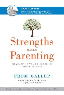 Crianza basada en los puntos fuertes: Cómo desarrollar los talentos innatos de sus hijos - Strengths Based Parenting: Developing Your Children's Innate Talents