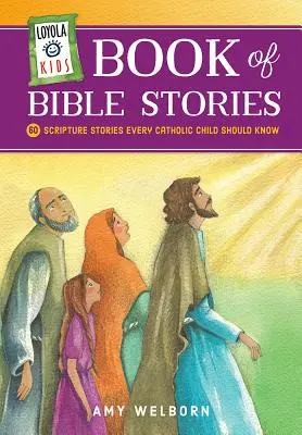 Loyola Kids Libro de Historias de la Biblia: 60 historias bíblicas que todo niño católico debe conocer - Loyola Kids Book of Bible Stories: 60 Scripture Stories Every Catholic Child Should Know