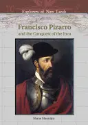 Francisco Pizarro y la conquista de los incas - Francisco Pizarro and the Conquest of the Inca