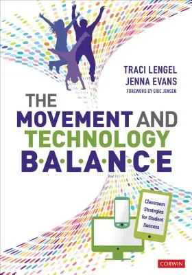 El equilibrio entre movimiento y tecnología: Estrategias de aula para el éxito del alumno - The Movement and Technology Balance: Classroom Strategies for Student Success