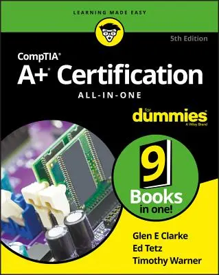 Certificación Comptia A+ Todo en uno para Dummies - Comptia A+ Certification All-In-One for Dummies