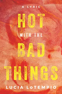 Caliente con lo malo - Hot with the Bad Things