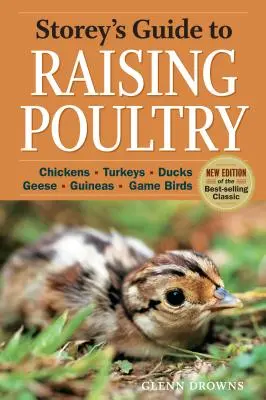 Storey's Guide to Raising Poultry, 4ª Edición: Pollos, Pavos, Patos, Gansos, Guineas, Aves de caza - Storey's Guide to Raising Poultry, 4th Edition: Chickens, Turkeys, Ducks, Geese, Guineas, Game Birds