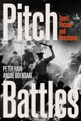 Batallas campales: Deporte, racismo y resistencia - Pitch Battles: Sport, Racism and Resistance