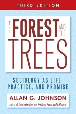 El bosque y los árboles: La sociología como vida, práctica y promesa - The Forest and the Trees: Sociology as Life, Practice, and Promise