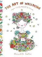 El arte del bienestar: Una vida feliz inspirada en la naturaleza - The Art of Wellbeing: Joyous Living Inspired by Nature