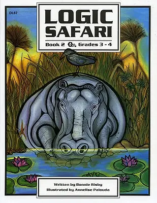 Safari Lógico: Libro 2, Grados 3-4 - Logic Safari: Book 2, Grades 3-4