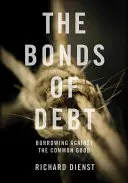 Los bonos de la deuda: pedir prestado contra el bien común - The Bonds of Debt: Borrowing Against the Common Good