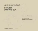 Entre la tierra y el mar Obras de Kiyonori Kikutake - Between Land and Sea Works of Kiyonori Kikutake