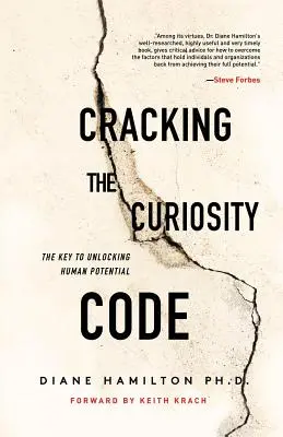 Descifrando el código de la curiosidad: La clave para liberar el potencial humano - Cracking the Curiosity Code: The Key to Unlocking Human Potential