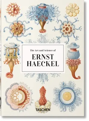 El arte y la ciencia de Ernst Haeckel. 40ª ed. - The Art and Science of Ernst Haeckel. 40th Ed.