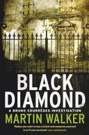 Diamante negro - Los misterios de Dordoña 3 - Black Diamond - The Dordogne Mysteries 3