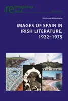 Imágenes de España en la literatura irlandesa, 1922-1975 - Images of Spain in Irish Literature, 1922-1975