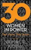 30 mujeres en el poder: sus voces, sus historias - 30 Women in Power: Their Voices, Their Stories