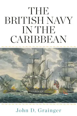 La Armada Británica en el Caribe - The British Navy in the Caribbean