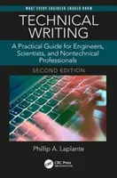 Redacción técnica: Guía práctica para ingenieros, científicos y profesionales no técnicos, segunda edición - Technical Writing: A Practical Guide for Engineers, Scientists, and Nontechnical Professionals, Second Edition