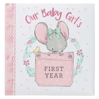 Libro de recuerdos El primer año de nuestra niña - Memory Book Our Baby Girl's First Year