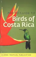 Guía fotográfica de las aves de Costa Rica - Photo Guide to Birds of Costa Rica