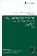 La estructuración del trabajo en las organizaciones - The Structuring of Work in Organizations