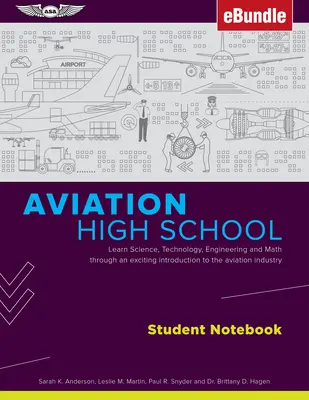 Cuaderno del alumno de bachillerato de aviación: Aprende ciencia, tecnología, ingeniería y matemáticas a través de una apasionante introducción a la industria de la aviación (Ebun - Aviation High School Student Notebook: Learn Science, Technology, Engineering and Math Through an Exciting Introduction to the Aviation Industry (Ebun