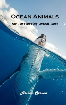 Animales del océano: El fascinante libro de los animales - Ocean Animals: The Fascinating Animal Book