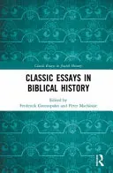 Ensayos clásicos de historia bíblica - Classic Essays in Biblical History