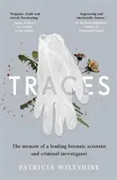 Huellas - Memorias de un forense e investigador criminalista - Traces - The memoir of a forensic scientist and criminal investigator