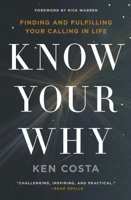 Conoce tu porqué: Cómo encontrar y cumplir tu vocación en la vida - Know Your Why: Finding and Fulfilling Your Calling in Life